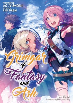 Grimgar of Fantasy and Ash: Volume 06