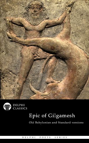 Epic of Gilgamesh - Delphi Poets Series