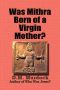 Was Mithra Born of a Virgin Mother?