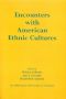 Encounters With American Ethnic Cultures