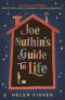 Joe Nuthin's Guide to Life, 'A real joy to read' –Hazel Prior