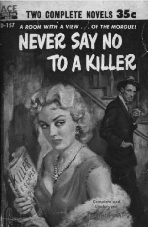 Never Say No to a Killer