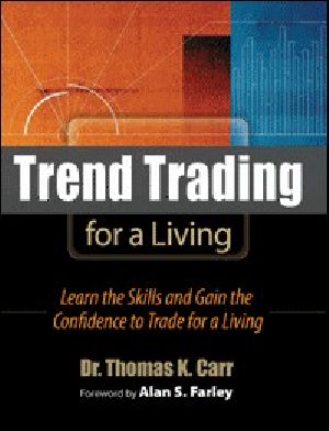 Trend Trading for a Living · Learn the Skills and Gain the Confidence to Maximize Your Profits (McGraw-Hill Finance & Investing)