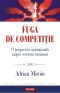 Fuga De Competitie. O Perspectiva Institutionala Asupra Societatii Romanesti