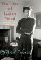 The Lives of Lucian Freud: The Restless Years, 1922-1968, The Restless Years, 1922-1968