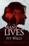 The Many Lives of Ivy Wells · A Time Travel Thriller (Ivy Wells Mystery Series Book 1)