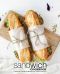 Sandwich Cookbook · A Sandwich Cookbook With Delicious Sandwich Recipes