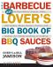 The Barbecue Lover's Big Book of BBQ Sauces