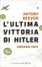 L’ultima Vittoria Di Hitler