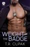 Weight of the Badge · an Everyday Heroes World Novel (The Everyday Heroes World Book 21)