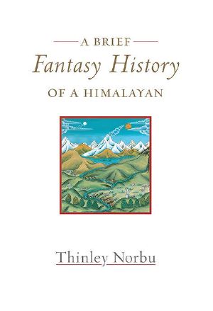 A Brief Fantasy History of a Himalayan · Autobiographical Reflections