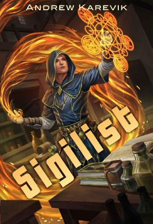 The Sigilist: Mark of a Mage: A LitRPG Fantasy Adventure