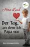 Der Tag, an dem ich Papa war · Eine Vorlesegeschichte