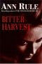 Bitter Harvest · A Womans Fury a Mothers Sacrifice