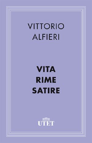 Vita, Rime, Satire