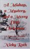 A Mishap, a Mystery, and a Merry Little Christmas · A Pride and Prejudice Variation