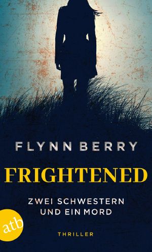 Frightened · Zwei Schwestern und ein Mord