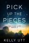 Pick Up the Pieces · A Gripping, Suspense-Filled Saga (The Past Life Book 5)