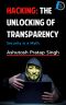 Hacking · the Unlocking of Transparency