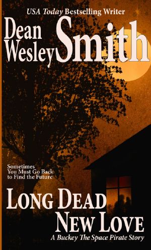 Long Dead New Love · A Buckey the Space Pirate story