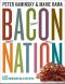 Bacon Nation · 125 Irresistible Recipes