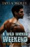 A Wild Wicked Weekend (The Bent Zealots MC Book 4)