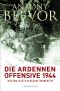 Die Ardennen-Offensive 1944 · Hitlers letzte Schlacht im Westen