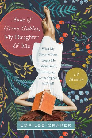 "Anne of Green Gables," My Daughter, and Me