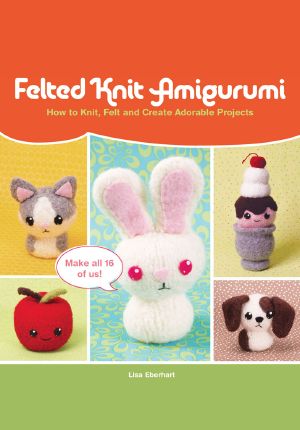 Felted Knit Amigurumi