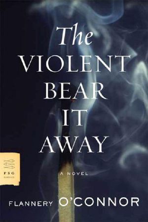 The Violent Bear It Away