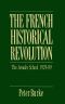 The French Historical Revolution · Annales School 1929 - 1989 (Key Contemporary Thinkers)