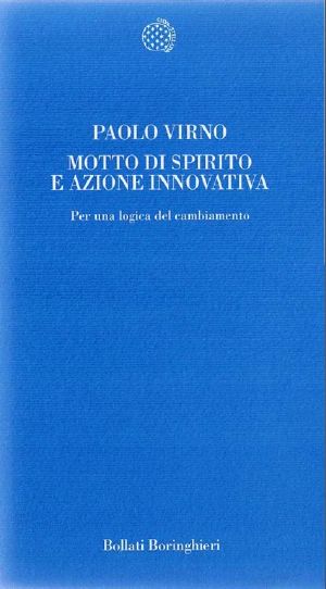 Motto Di Spirito E Azione Innovativa. Per Una Logica Del Cambiamento