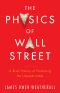 The Physics of Wall Street