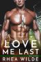 Love Me Last · A Military Man Romance (New Dawn Book 2)