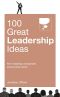 100 Great Leadership Ideas (100 Great Ideas)