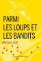 Parmi Les Loups Et Les Bandits