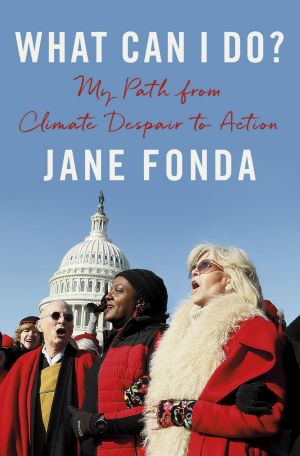 What Can I Do?, My Path from Climate Despair to Action