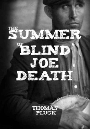 The Summer of Blind Joe Death