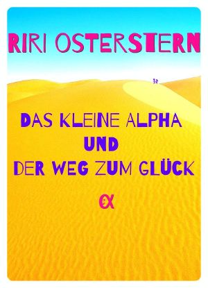 Der kleine Alpha und der Weg zum Glück