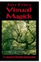 Visual Magick · A Manual of Freestyle Shamanism