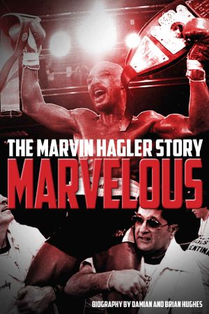 Marvelous · the Marvin Hagler Story