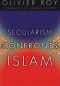 Secularism Confronts Islam