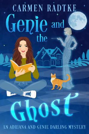 Genie and the Ghost (Genie and Adriana Darling mysteries): A cozy paranormal ghost mystery (Genie and Adriana Darling cozy paranormal ghost mysteries Book 1)