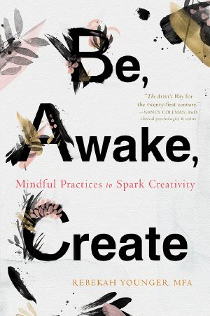 Be, Awake, Create