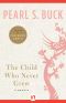 The Child Who Never Grew · A Memoir