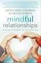 Mindful Relationships · Creating Genuine Connection With Ourselves and Others