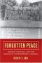 Forgotten Peace (Violence in Latin American History)