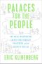 Palaces for the People · How Social Infrastructure Can Help Fight Inequality, Polarization, and the Decline of Civic Life, How Social Infrastructure Can Help Fight Inequality, Polarization, and the  Decline of Civic Life