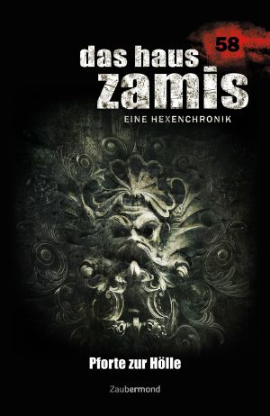 Das Haus Zamis 058 - Pforte zur Hölle