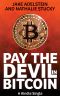 Pay the Devil in Bitcoin · The Creation of a Cryptocurrency and How Half a Billion Dollars of It Vanished from Japan (Kindle Single)